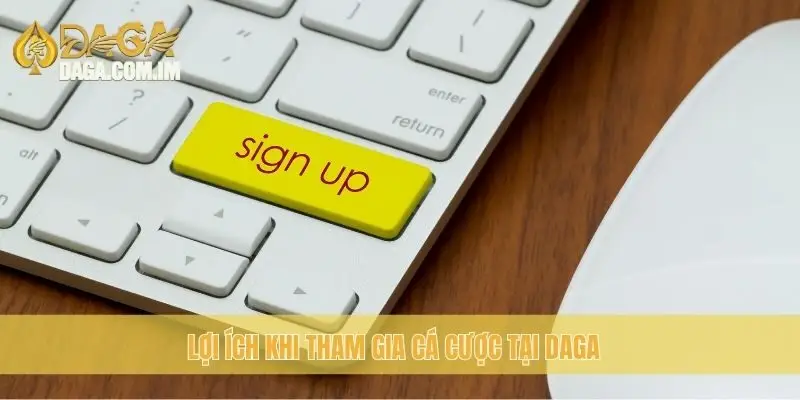Lợi ích khi tham gia cá cược tại Daga