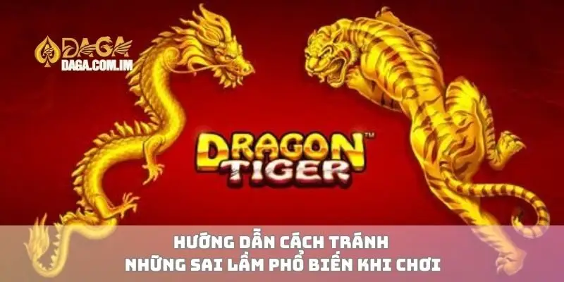 Hướng dẫn cách tránh những sai lầm phổ biến khi chơi